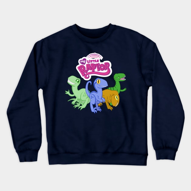 My Little Raptor Crewneck Sweatshirt by JoelS